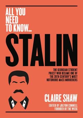Stalin - The Georgian student priest who became one of the 20th century's most notorious mass murderers (Shaw Claire)(Paperback / softback)