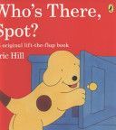 Who's There, Spot? (Hill Eric)(Paperback)