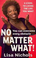 No Matter What - 9 Steps to Living the Life You Love (Nichols Lisa)(Paperback)
