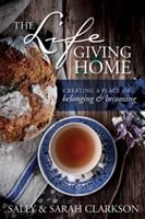 Lifegiving Home (Clarkson Sally)(Paperback)