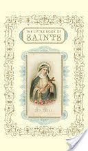 Little Book of Saints (Barrely Christine)(Pevná vazba)