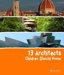 13 Architects Children Should Know (Heine Florian)(Pevná vazba)
