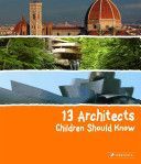 13 Architects Children Should Know (Heine Florian)(Pevná vazba)