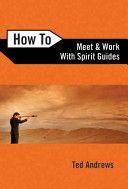 How to Meet and Work with Spirit Guides (Andrews Ted)(Paperback)