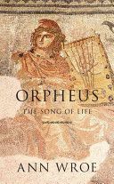 Orpheus - The Song of Life (Wroe Ann)(Paperback)