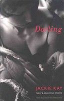 Darling - New and Selected Poems (Kay Jackie)(Paperback)