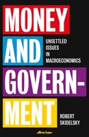 Money and Government - A Challenge to Mainstream Economics (Skidelsky Robert)(Pevná vazba)