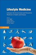 Lifestyle Medicine - Lifestyle, the Environment and Preventive Medicine in Health and Disease (Egger Garry (Director Centre for Health Promotion and Research Sydney and Adjunct Professor Lifestyle Medicine Lismore campus Southern Cross University Australi
