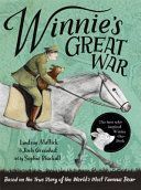 Winnie's Great War - The remarkable story of a brave bear cub in World War One (Mattick Lindsay)(Paperback / softback)