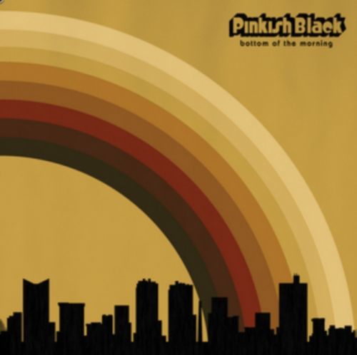 Bottom of the Morning (Pinkish Black) (CD / Album)