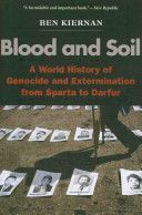 Blood and Soil - A World History of Genocide and Extermination from Sparta to Darfur (Kiernan Ben)(Paperback)