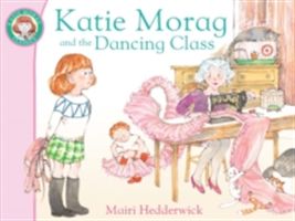 Katie Morag and the Dancing Class (Hedderwick Mairi)(Paperback)