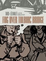 Fog Over Tolbiac Bridge - A Nestor Burma Mystery (Tardi Jacques)(Pevná vazba)