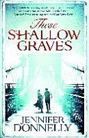 These Shallow Graves (Donnelly Jennifer)(Paperback)
