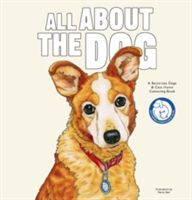 All About the Dog - A Battersea Dogs and Cats Home Colouring Book (Battersea Dogs and Cats H)(Paperback)