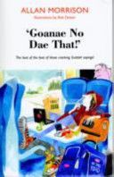 'Goanae No Dae That!' - The Best of the Best of Those Cricking Scottish Sayings! (Morrison Allan)(Paperback)