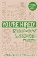 You're Hired! Interview Answers - Impressive Answers to Tough Questions (Roderick Ceri)(Paperback)