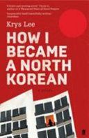 How I Became a North Korean (Lee Krys)(Paperback)