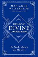 Law of Divine Compensation - On Work, Money, and Miracles (Williamson Marianne)(Paperback)