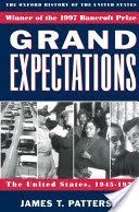 Grand Expectations - The United States, 1945-1974 (Patterson James T. (Professor of History Brown University))(Paperback)