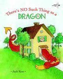 There's No Such Thing as a Dragon (Kent Jack)(Paperback)