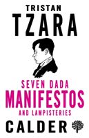 Seven Dada Manifestoes and Lampisteries (Tzara Tristan)(Paperback)
