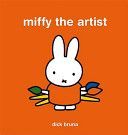 Miffy  the Artist (Bruna Dick)(Pevná vazba)