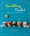 Sparkling Crochet - Make Amigurumi Animals with Yarn That Glitters (Hoshi Mitsuki)(Paperback)