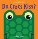 Do Crocs Kiss? (Yoon Salina)(Board book)