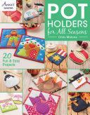 Pot Holders for All Seasons - 20 Fun & Easy Projects(Paperback)