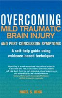 Overcoming Mild Traumatic Brain Injury and Post-Concussion Symptoms - A Self-Help Guide Using Evidence-Based Techniques (King Nigel)(Paperback)