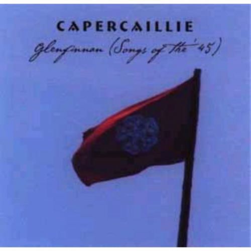 Glenfinnan (Songs of the '45) (Capercaillie) (CD / Album)