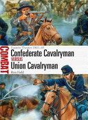 Confederate Cavalryman vs Union Cavalryman - Eastern Theater, 1861-65 (Field Ron)(Paperback)