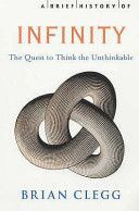 Brief History of Infinity - The Quest to Think the Unthinkable (Clegg Brian)(Paperback)
