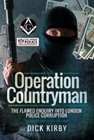Operation Countryman - The Flawed Enquiry into London Police Corruption (Kirby Dick)(Paperback)