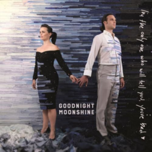 I'm the Only One Who Will Tell You, You're Bad (Goodnight Moonshine) (Vinyl / 12