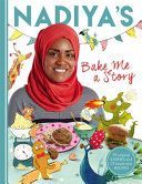 Nadiya's Bake Me a Story - Fifteen Stories and Recipes for Children (Hussain Nadiya)(Pevná vazba)