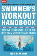 Swimmer's Workout Handbook - Improve Fitness with 100 Swimming Workouts and Drills (Schneider Terri)(Paperback)