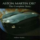 Aston Martin DB7 - The Complete Story (Noakes Andrew)(Pevná vazba)