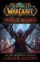 World of Warcraft: War Crimes (Golden Christie)(Paperback)