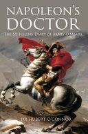 Napoleon's Doctor - The St Helena Diary of Barry O'Meara (O'Connor Hubert)(Paperback)