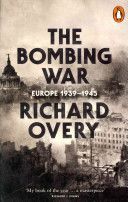 The Bombing War - Overy Richard