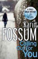 Calling Out for You (Karin Fossum)(Paperback)