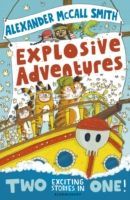 Explosive Adventures (McCall Smith Alexander)(Paperback)