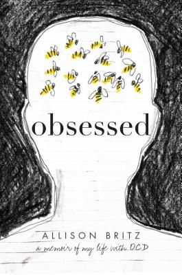 Obsessed: A Memoir of My Life with Ocd (Britz Allison)(Paperback)