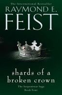 Shards of a Broken Crown (Feist Raymond E.)(Paperback)