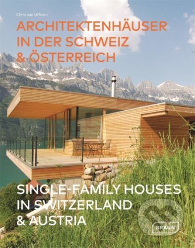 Single-Family Houses in Switzerland & Austria - Chris van Uffelen