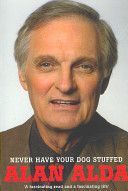 Never Have Your Dog Stuffed (Alda Alan)(Paperback)