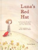 Luna's Red Hat - An Illustrated Storybook to Help Children Cope with Loss and Suicide (Smid Emmi)(Pevná vazba)