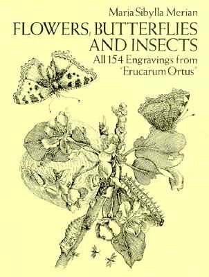 Flowers, Butterflies and Insects: All 154 Engravings from Erucarum Ortus
